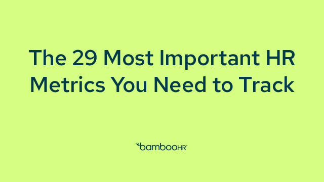 The 29 Most Important HR Metrics You Need to Track